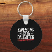 Porte-clés Awesome Like My Daughter Funny Dad Daddy Papa Mom  (Recto)
