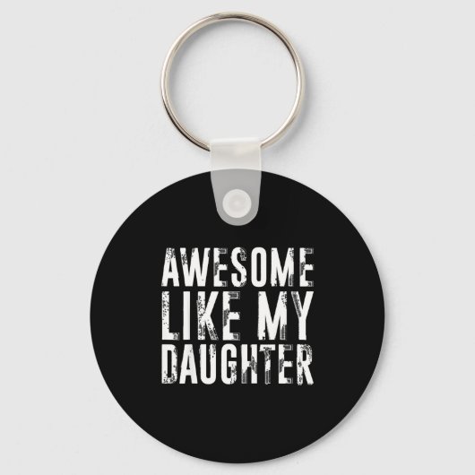 Porte-clés Awesome Like My Daughter Funny Men Dad Fathers Day (Recto)