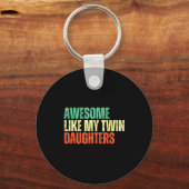 Porte-clés Awesome Like My Twin Daughters Funny Mom Dad Paren (Recto)