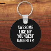 Porte-clés Awesome Like My Youngest Daughter Funny Dad Joke F (Recto)