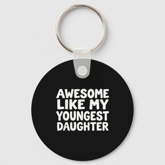 Porte-clés Awesome Like My Youngest Daughter Funny Dad Men Fa (Recto)
