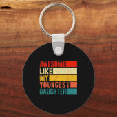 Porte-clés Awesome Like My Youngest Daughter Mother's Day Fat (Recto)