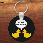 Porte-clés Ay Up Me Duck Porte - clé (Recto)