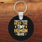 Porte-clés Baby Daddy Keep The Tiny Human Alive Funny New Dad (Recto)
