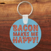 Porte-clés Bacon Me Rend Heureux (Recto)