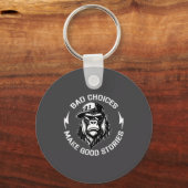 Porte-clés Bad Choices Make Good Stories Funny Gorilla Ape Co (Recto)