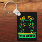 Porte-clés Bad Luck Who Cares (Recto)