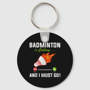 Porte-clés Badminton Appelle Et Je Dois Aller Badminton Playe