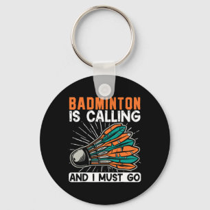 Porte-clés Badminton Appelle Et Je Dois Aller Navette