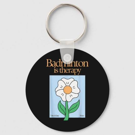 Porte-clés Badminton Est Thérapeutique Racket Sport Stress Re (Recto)