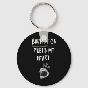 Porte-clés Badminton Fuels My Heart Racket Birdie Sports Love