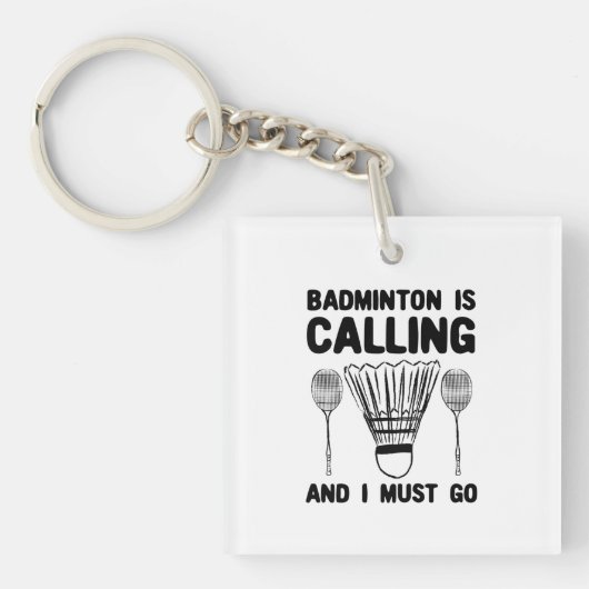 Porte-clés Badminton - Le badminton vous appelle (Devant)