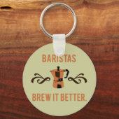 Porte-clés Baristas : Mieux le faire (Recto)
