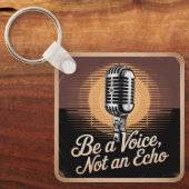 Porte-clés Be A Voice, Not An Echo (Recto)