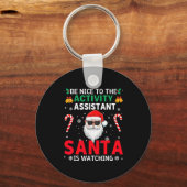 Porte-clés Be Nice To The Activity Istant Santa Is Watching X (Recto)