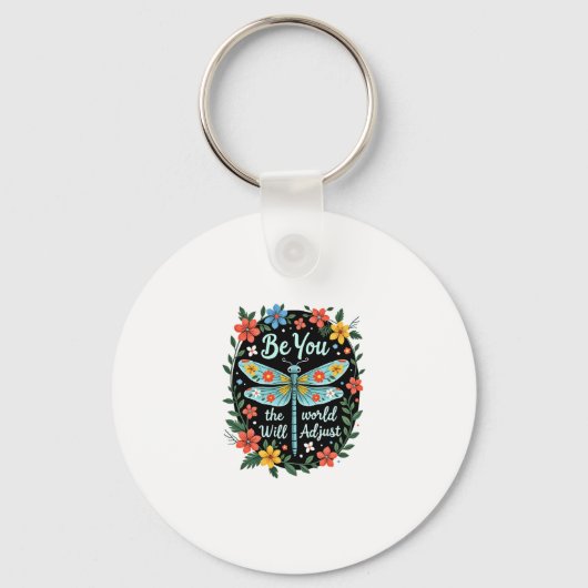 Porte-clés Be You The World Will Adjust - Dragonfly (2) (Recto)