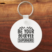 Porte-clés Be Your Own Superhero Motivational  (Recto)