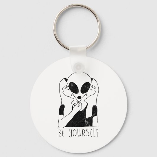 Porte-clés Be Yourself - Funny Alien Motivational S  (Recto)
