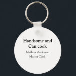 Porte-clés Beau et peut cuisiner ajouter nom master chef date<br><div class="desc">conception</div>