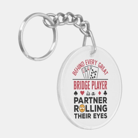 Porte-clés Behind Every Great Bridge Player Funny Saying (Devant gauche)