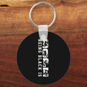 Porte-clés Being Black Is Black History Hbcu Melanin African  (Recto)