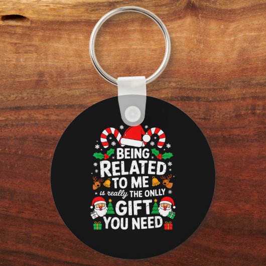 Porte-clés Being Related To Me Funny Christmas Family Xmas Pa (Recto)