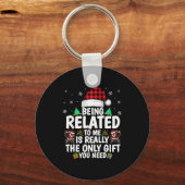 Porte-clés Being Related To Me Funny Christmas Family Xmas Pa (Recto)