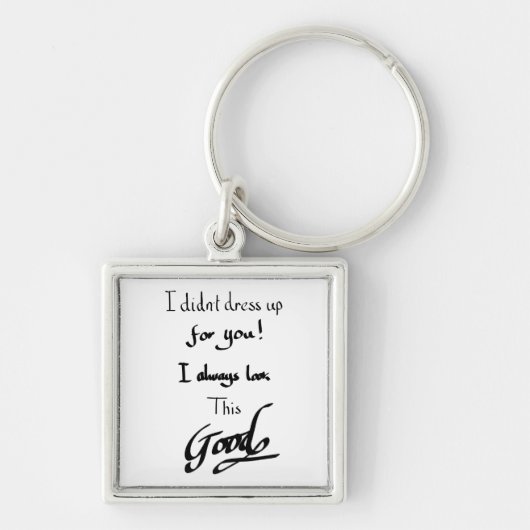 Porte-clés Belle Citation Drôle De Witty Dit Slogan Humour (Devant)