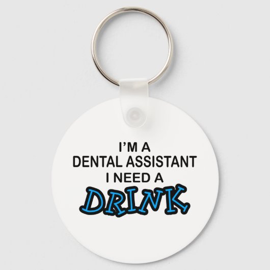 Porte-clés Besoin d'un verre - Dental Assistant (Recto)