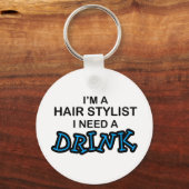 Porte-clés Besoin d'un verre - Hair Stylist (Recto)
