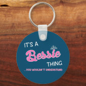 Porte-clés Bessie ce que tu ne comprendrais pas (Recto)