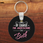 Porte-clés Beth Bien sûr je suis génial Je suis Beth (Recto)