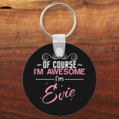 Porte-clés Bien sûr que je suis génial Je suis Evie (Recto)