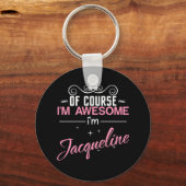 Porte-clés Bien sûr que je suis génial Je suis Jacqueline (Recto)