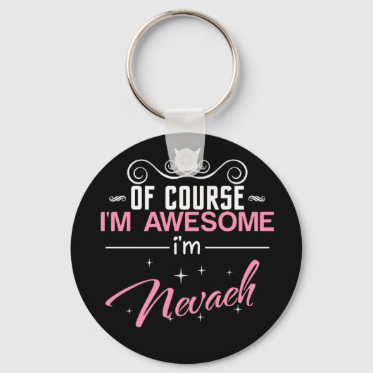 Porte-clés Bien sûr que je suis génial Je suis Nevaeh nom (Recto)