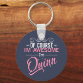 Porte-clés Bien sûr que je suis génial Je suis Quinn nom (Recto)