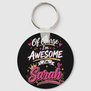 Porte-clés Bien sûr que je suis géniale, je suis Sarah
