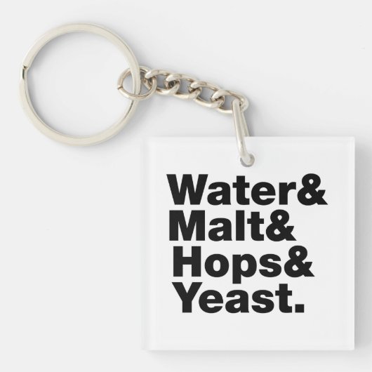 Porte-clés Bière = Eau & Malt & Hops & Yeast. (Devant)
