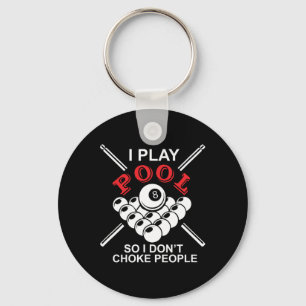 Porte-clés Billard amusant Je joue au billard donc je ne chok