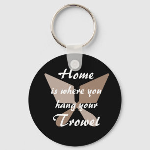 Porte-clés Black Brown Beige Home Where You Hang Your Trowel