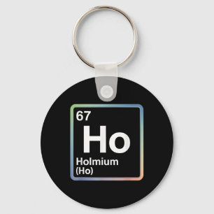 Porte-clés Blague drôle 67 Mème Holmium Physique Prof de scie