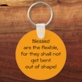 Porte-clés Blessed Are The Flexible (Recto)