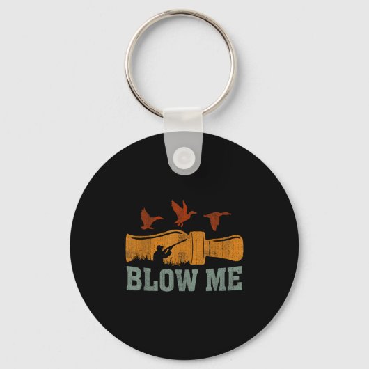 Porte-clés Blow Me Duck Call Waterfowl Hunter Funny Duck Hunt (Recto)