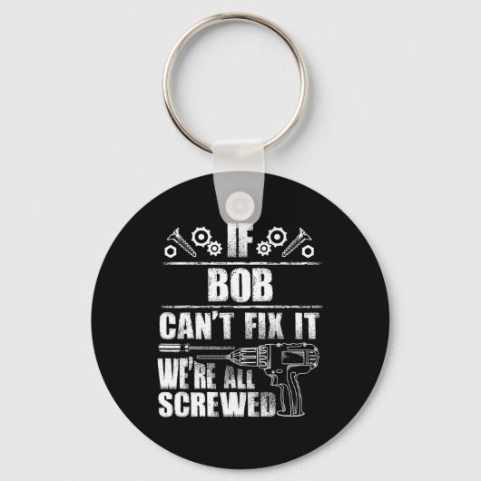 Porte-clés Bob Nom Cadeau Réparez ça drôle Anniversaire Perso (Recto)