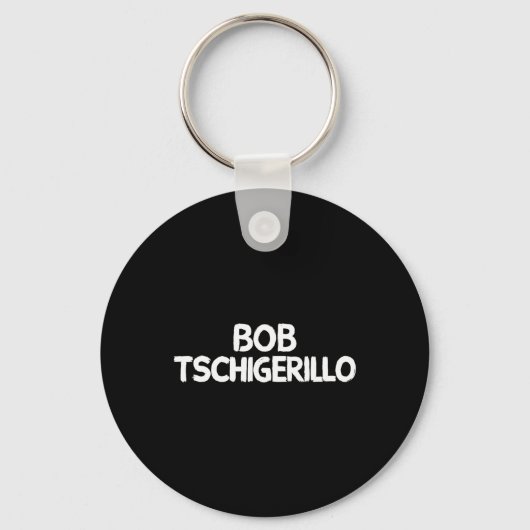 Porte-clés Bob Tschigerillo (Recto)
