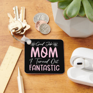 Porte-clés Bon travail maman Citation drôle et cool pour la f