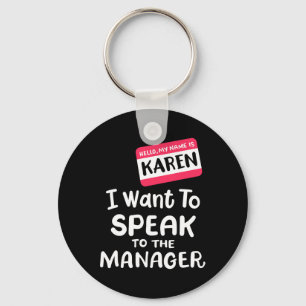 Porte-clés Bonjour Je suis Karen Je veux parler à Manager Fun