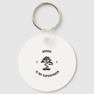 Porte-clés Bonsai est ma superpuissance