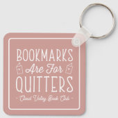 Porte-clés Bookmarks Are For Quitters Personalized Book Club (Dos)