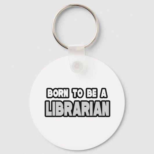 Porte-clés Born To Be a Librarian (Recto)